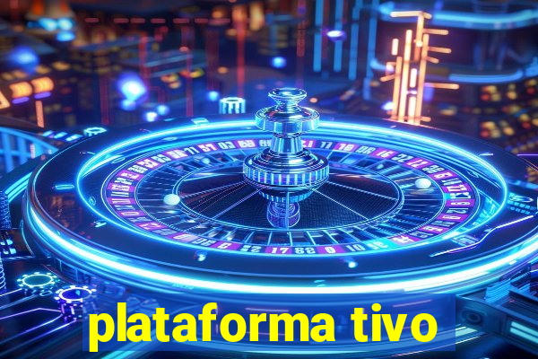 plataforma tivo